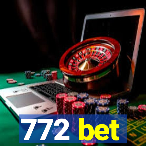 772 bet